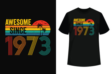 Awesome Since 1973 50th Birthday Retro T-Shirt - obrazy, fototapety, plakaty