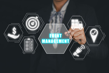 Event management concept, Businesswoman hand touching event management icon on virtual screen.