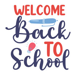 Welcome Back To School, Happy back to school day shirt print template, typography design for kindergarten pre-k preschool, last and first day of school, 100 days of school shirt.