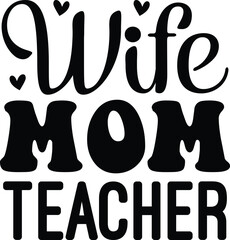 Wife Mom Teacher