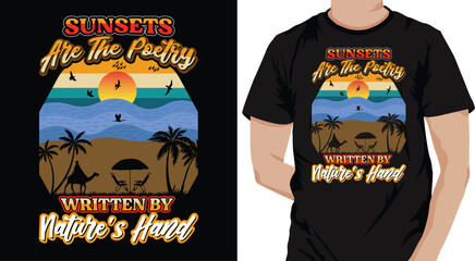 Sunsets are the poetry written by nature's hand Vintage retro nature holiday, summer vacation, badge patch graphic illustration vector art print seaside, beach sunset t-shirt design