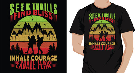 Seek thrills, find bliss, Inhale courage, exhale fear-Mountain adventure, retro vintage grunge, vector graphic illustration, typography, print t-shirt design bundle, stickers, template, posters