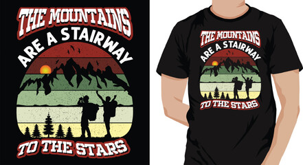 The mountains are a stairway to the stars-Mountain adventure, retro vintage grunge, vector graphic illustration, typography, print t-shirt design bundle, stickers, template, posters