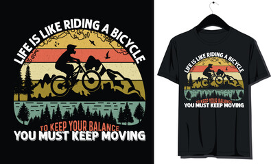 Life is like riding a bicycle-retro vintage vector graphics illustration, bicycle ride, mountain bike, cycling riding, typography, logo, bike rider shirt, print t-shirt design template, quote, slogan