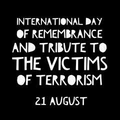 International day of remembrance and tribute to the victims of terrorism 21 august national world 
