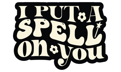I put a spell on you Retro SVG