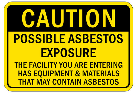 Asbestos chemical hazard sign and labels possible asbestos exposure