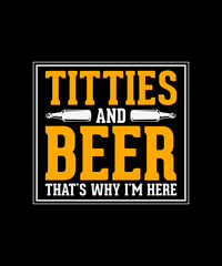 Titties And Beer That's why I'm here Oktoberfest T-shirt Design