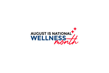 August is National Wellness Month