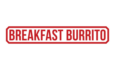 Breakfast Burrito rubber stamp vector illustration on white background. Breakfast Burrito rubber stamp