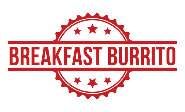 Breakfast Burrito stamp red rubber stamp on white background. Breakfast Burrito stamp sign. Breakfast Burrito stamp.
