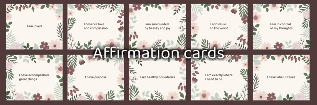 Floral affirmation cards. Positive quotes, phrases, sayings.  Self-care positive and motivational cards. Emotional well-being. Hand-drawn vector illustration.