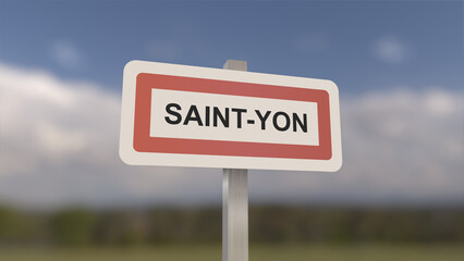 A sign at Saint-Yon town entrance, sign of the city of Saint Yon. Entrance to the municipality.