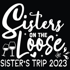 Sister on the loose sister's trip 2023