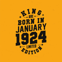 Obraz premium King are born in January 1924. King are born in January 1924 Retro Vintage Birthday