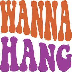 Wanna Hang SVG