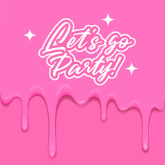Party Poster in Pinkcore Style. Vector Illustration with Dripping Pink Glaze. Abstract Plastic Background in Trendy Doll Aesthetic