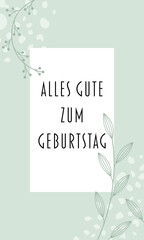 Alles Gute zum Geburtstag - Schriftzug in deutscher Sprache. Geburtstagskarte mit floralem Design in Pastellgrün. 