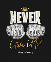 never give up slogan with tattoo fists,vector illustration for t-shirt. - obrazy, fototapety, plakaty