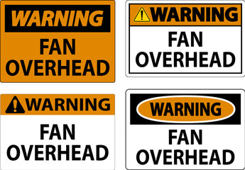 Warning Sign Fan Overhead