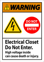 Warning Sign Electrical Closet - Do Not Enter. High Voltage Inside Can Cause Death Or Injury