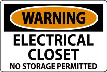 Warning Sign Electrical Closet - No Storage Permitted