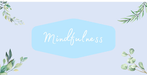 mindfulness lettering on blue pastel background decorated with flowers, soft pastel color, graphic design for website ,spa banner