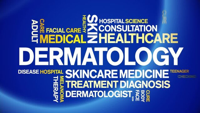 Dermatology animated tag word cloud;text design animation kinetic typography seamless loop.