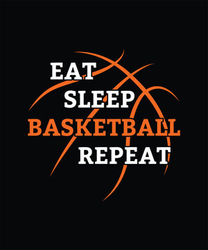 Eat Sleep Basketball Repeat SVG T-shirts, Basket Vector Graphic Design Template