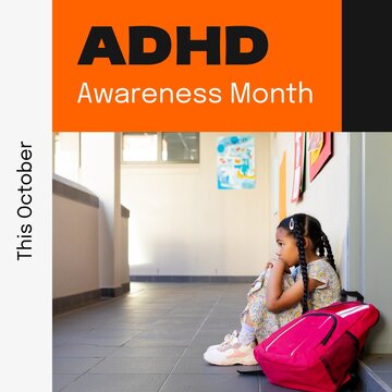 Adhd awareness month text on orange with sad biracial girl sitting in school corridor