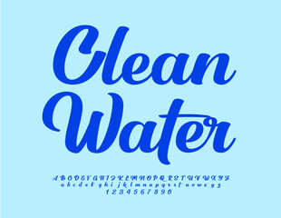 Vector natural concept Clean Water. Blue handwritten Font. Cursive set of modern Alphabet Letters and Numbers