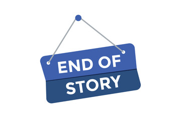 End of story button web banner templates. Vector Illustration 
