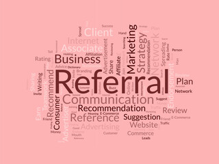 Word cloud background concept for Referrals. Business affiliate suggestion strategy for traffic network advertising. vector illustration.