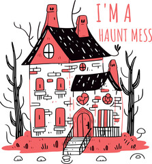 I'm a haunt mess design for shirt,gift for halloween,cute ghost ,funny halloween,fall ,retro halloween,trendy ublimation.