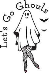 Let's go ghouls sublimation,retro halloween ,design for shirt groovy boho,cute ghost,Lettering text print for cricut, Halloween illustration.	