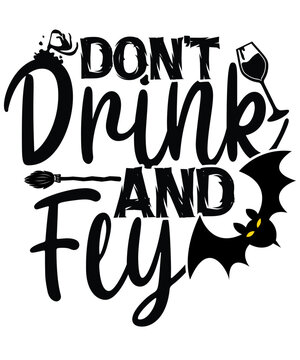 Don't Drink And FlyT Shirt Print Template