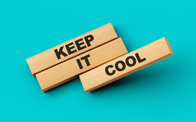 Wooden blocks with keep it cool word on colorful isolated background 3d illustration