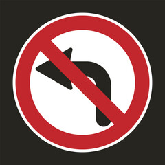 Isolated design sticker label do not turn left with black arrow and red do not circle crossed out prohibited sign