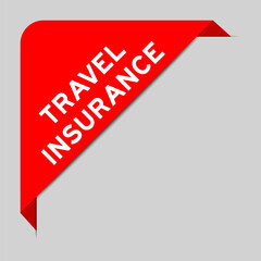 Red color of corner label banner with word travel insurance on gray background