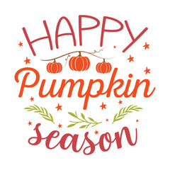happy pumpkin season Fall SVG, Fall SVG Bundle, Autumn , Thanksgiving SVG, Fall SVG Designs, Autumn Bundle t-shirt design