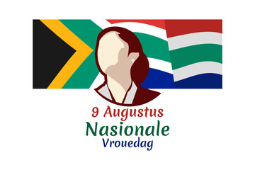 Translation: August 9. National Women's Day. National Women's Day (Nasionale Vrouedag) National day of South Africa Vector illustration. Suitable for greeting card, poster and banner.