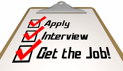 Apply Interview Get the Job Checklist Steps Process Work Employment 3d Illustration