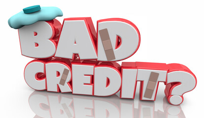Bad Credit Score Rating Report Bandages on Words Loan Denial 3d Illustration