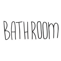 Bathroom hand written lettering quote. Cute typography in doodle style