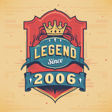 Legend Since 2006 Vintage T-shirt - Born in 2006 Vintage Birthday Poster Design.