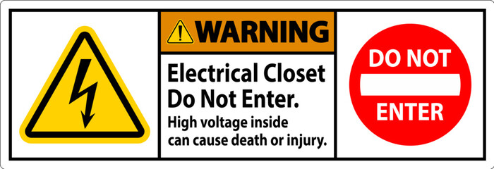 Warning Sign Electrical Closet - Do Not Enter. High Voltage Inside Can Cause Death Or Injury