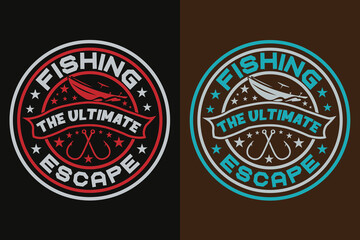 Fishing The ultimate Escape, Fishing Shirt, Fisherman Gifts, Fisherman T-Shirt, Funny Fishing Shirt, Present For fisherman, Fishing Gift, Fishing Dad Gifts, Fishing Lover Shirt