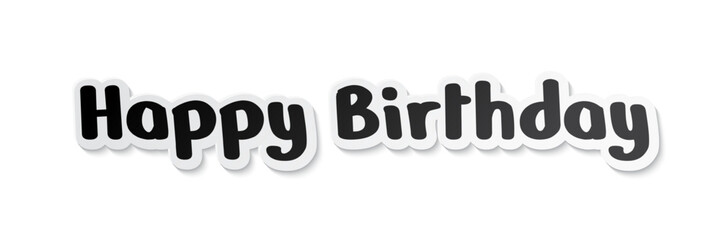 Happy birthday. Birthday lettering paper element design. Vector illustration