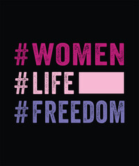 Women Life Freedom T-Shirt Design