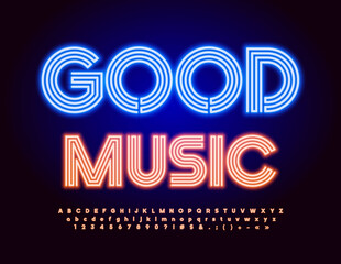 Vector glowing banner Good Music. Bright Neon Font. Trendy Alphabet Letters and Numbers set